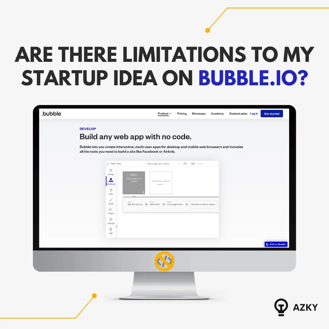 Are there limitations to my startup idea on Bubble.io?